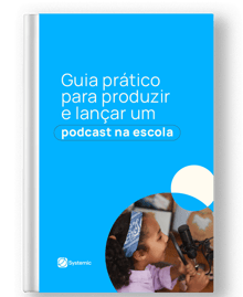 mockup-Guia-prático-para-produzir-e-lançar-um-podcast-na-escola-para-LP-SYSTEMIC-LIBRARY